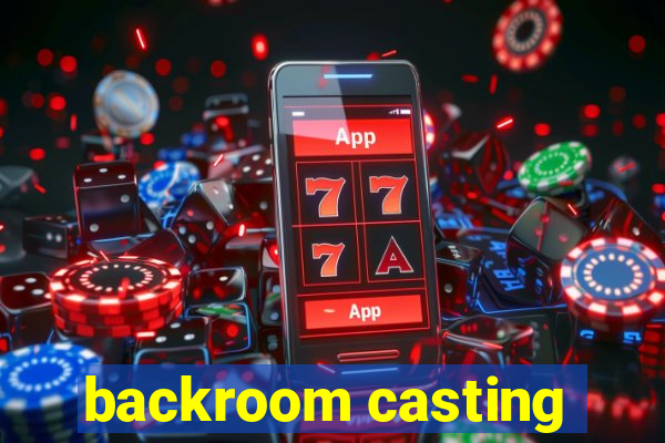 backroom casting